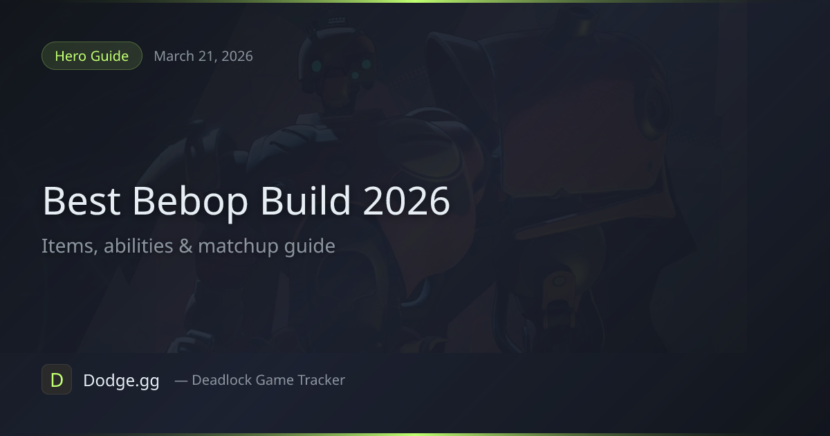 Best Bebop Build & Guide (2026) — Deadlock | Dodge.gg